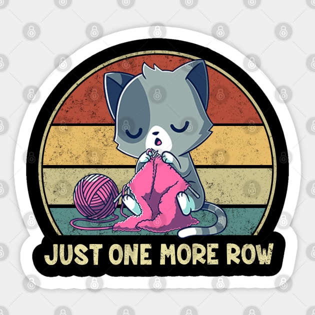 Funny Just One More Row - Love Cats Sticker by Karin Wright